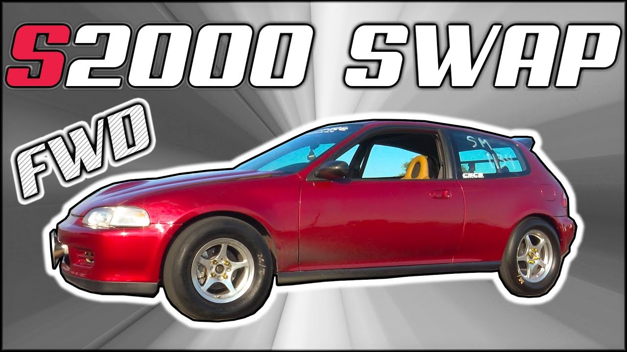 S2000 EG Civic! -- (Front Wheel Drive SWAP - Full Review)
