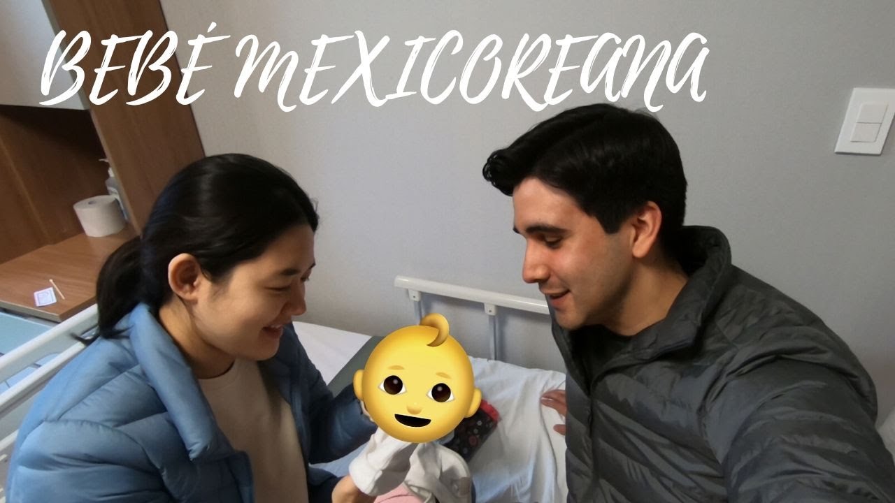 ¡NACIÓ NUESTRA BEBÉ COREANA MEXICANA! - 우리 멕시코-한국 혼혈 아기 태어났어요!