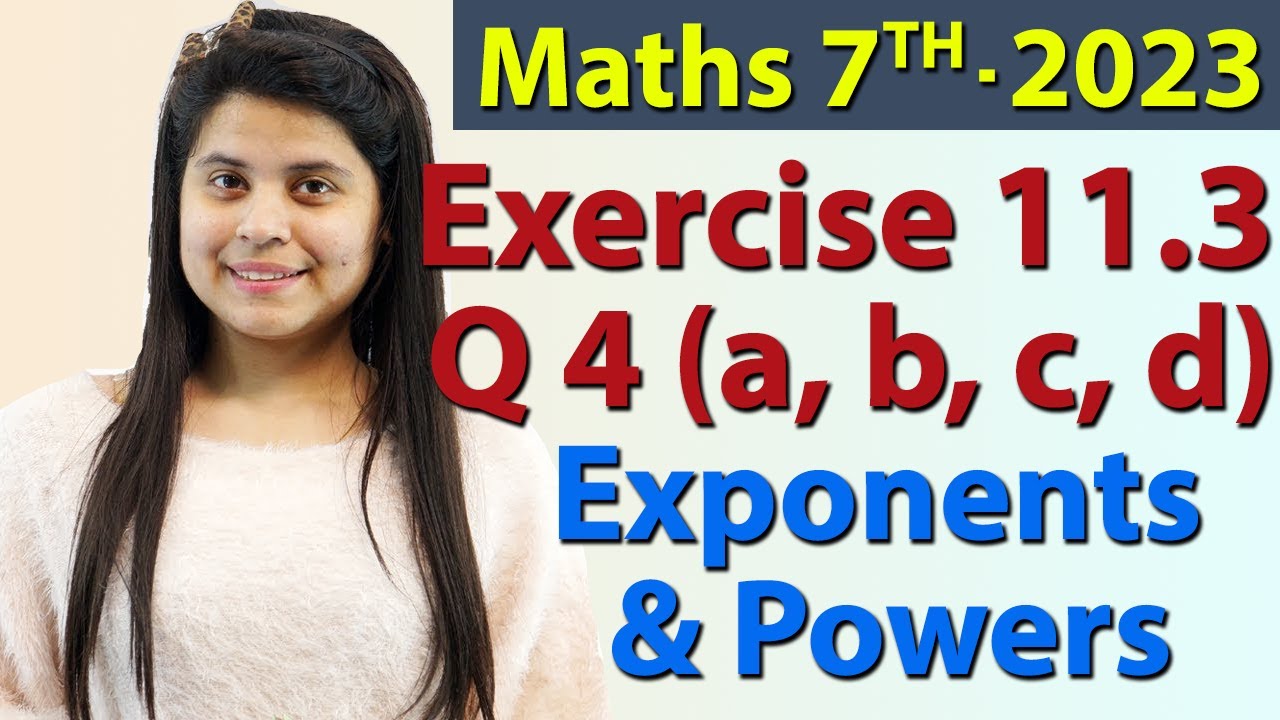 Q 4 (a, b, c, d), Ex 11.3 - Exponents and Powers - Chapter 11 - Maths Class 7th - NCERT