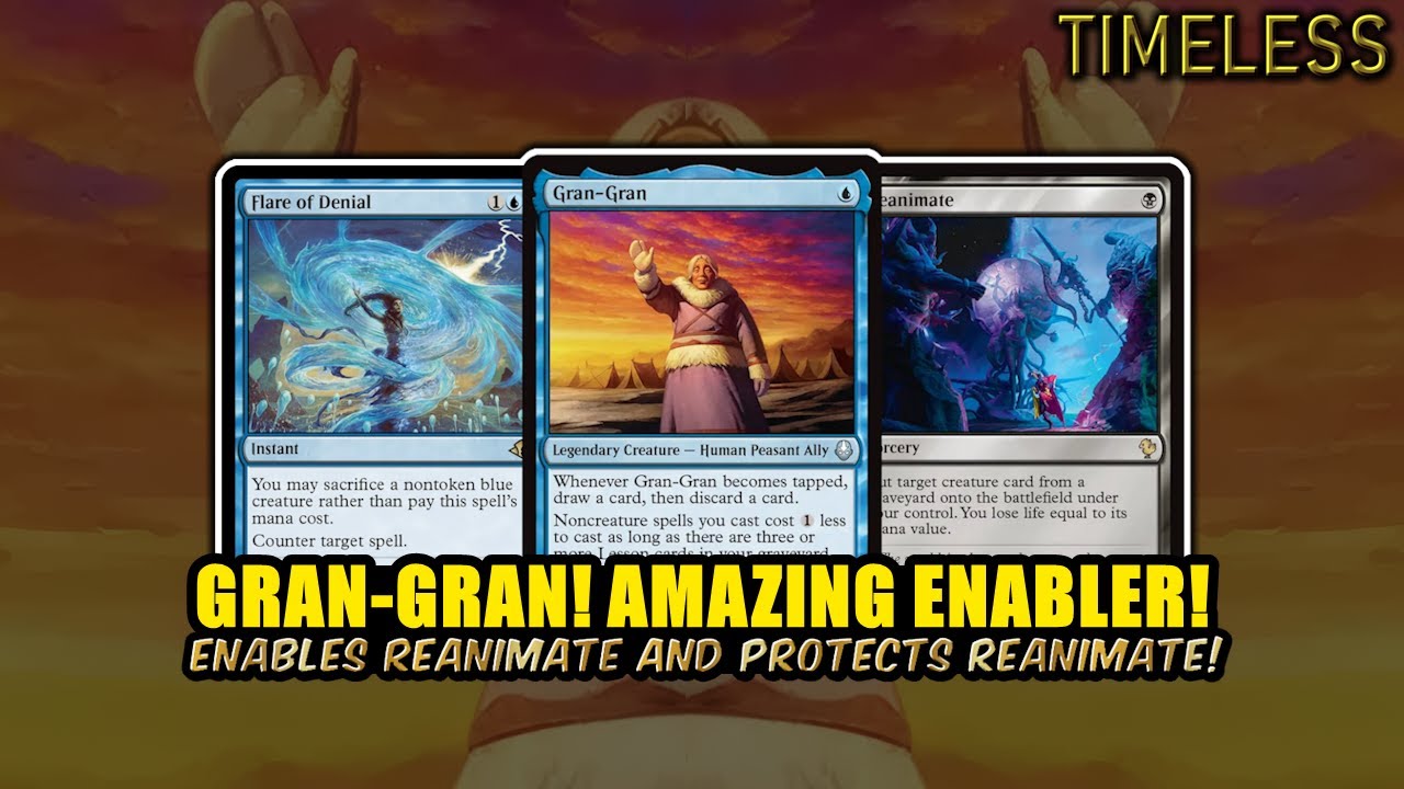 Gran-Gran Perfect Reanimate Enabler In Timeless! | Timeless BO3 | MTG Arena