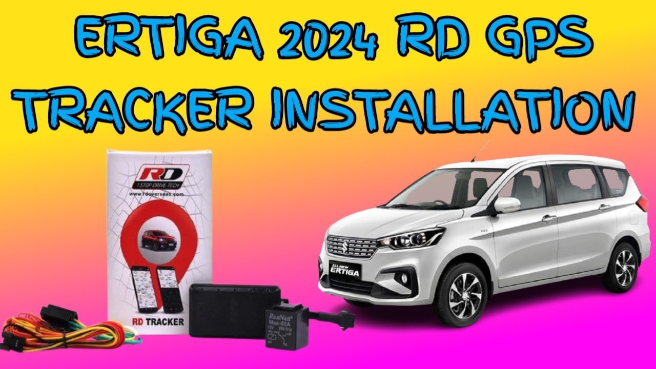 ERTIGA 2024 RD GPS TRACKER INSTALLATION
