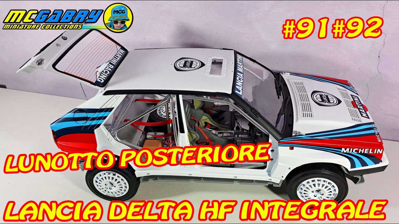 MODELLINO LANCIA DELTA MARTINI RACING HACHETTE N.91 E 92 LUNOTTO POSTERIORE - UNBOXING