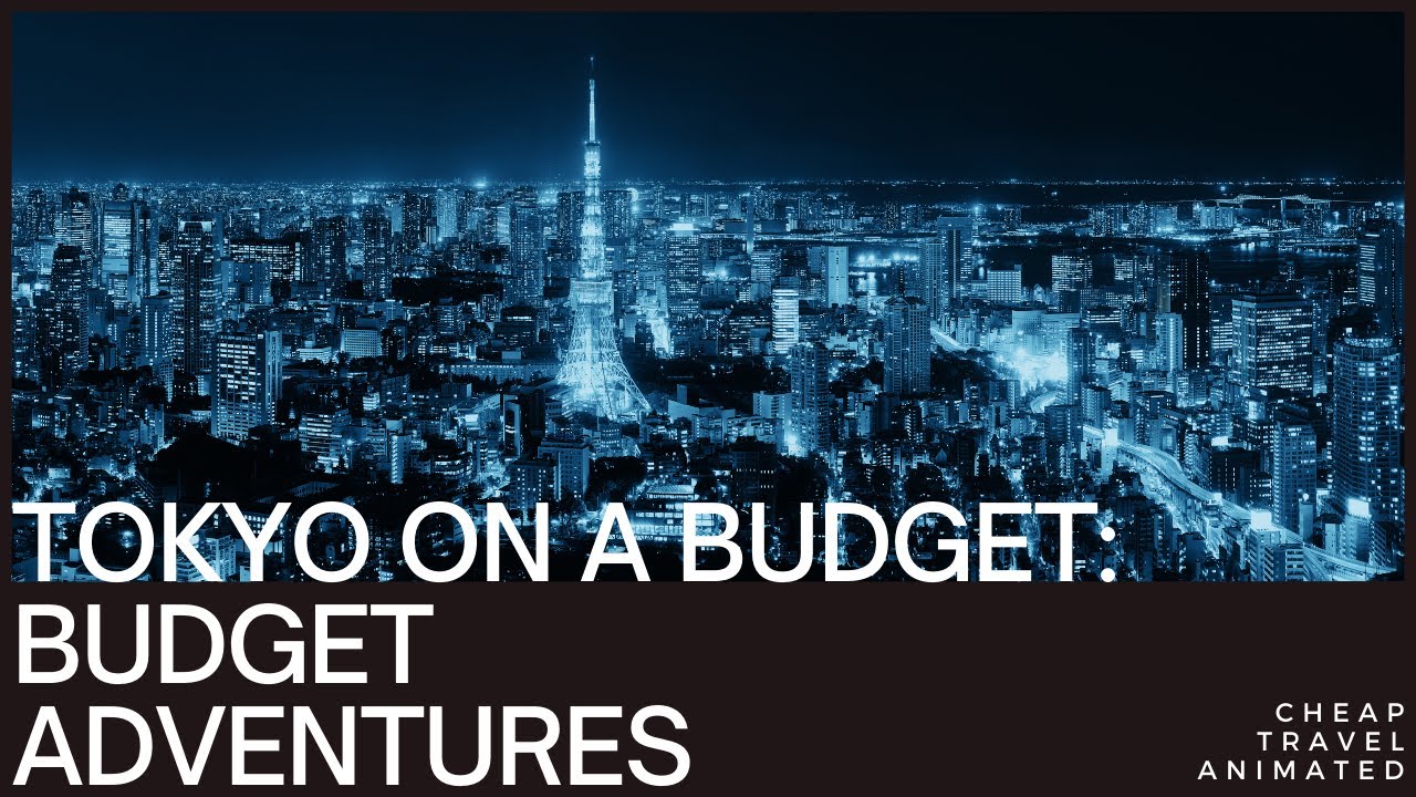 Budget Adventures in Tokyo, Japan