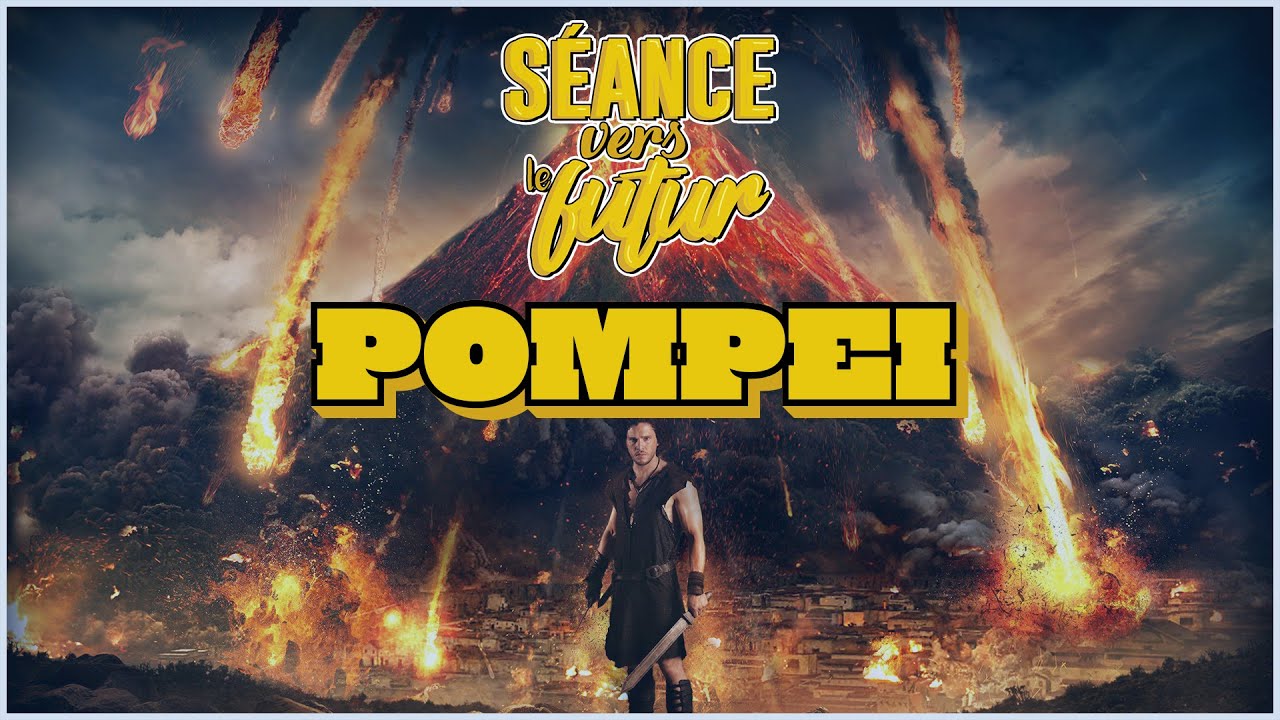 Séance Vers le Futur : POMPEI - Un film CATASTROPH...IQUE !