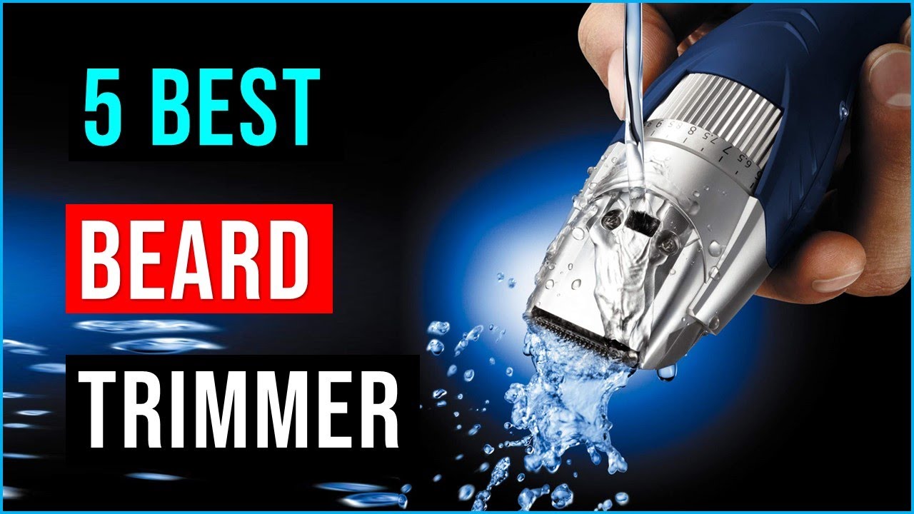 Top 5 Best Beard Trimmers of (2022) - Best Beard Trimmer - Reviews [Best Trimmer]