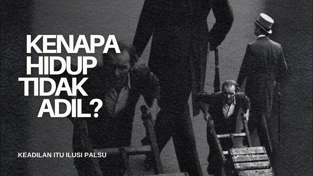 Kenapa Dunia atau Hidup ini Tidak Adil?