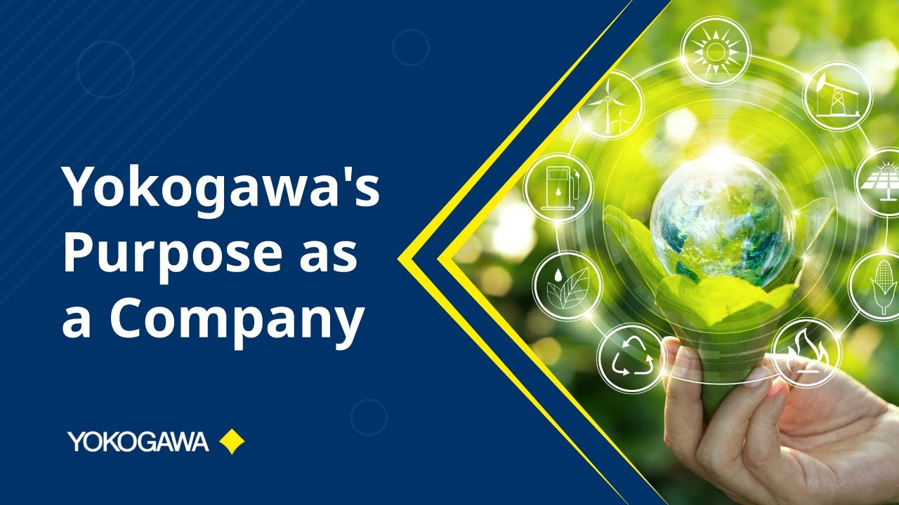 Our Mission, Your Future: Yokogawa’s Purpose