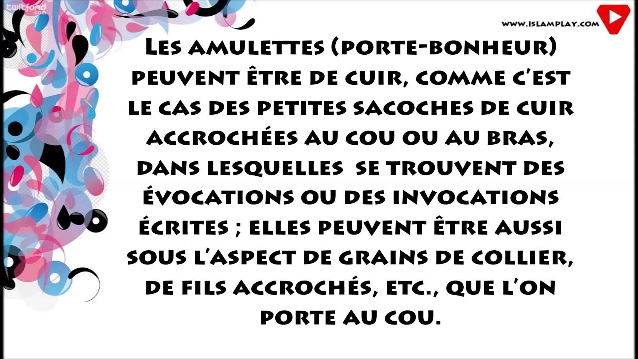 Les amulettes (porte-bonheur) en Islam - Cheikh el-Fawzan et Cheikh S&acirc;lih Ali Cheikh