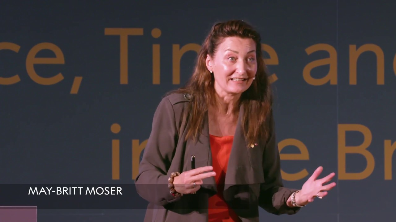 “If you relax, you’re more creative” May-Britt Moser, Nobel Prize in Physiology or Medicine