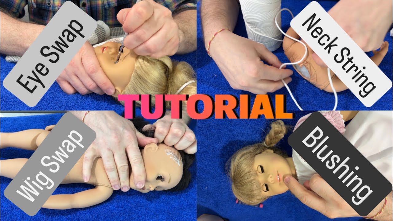 American Girl / Maplelea Tutorials: Rewigging, Eye Swap, Neck Stringing & More