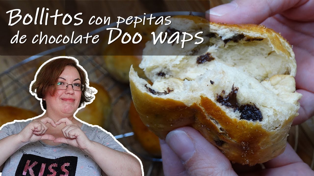 DOOWAPS CASEROS. Bollitos con pepitas de chocolate BRUTALES! 🍪🍰