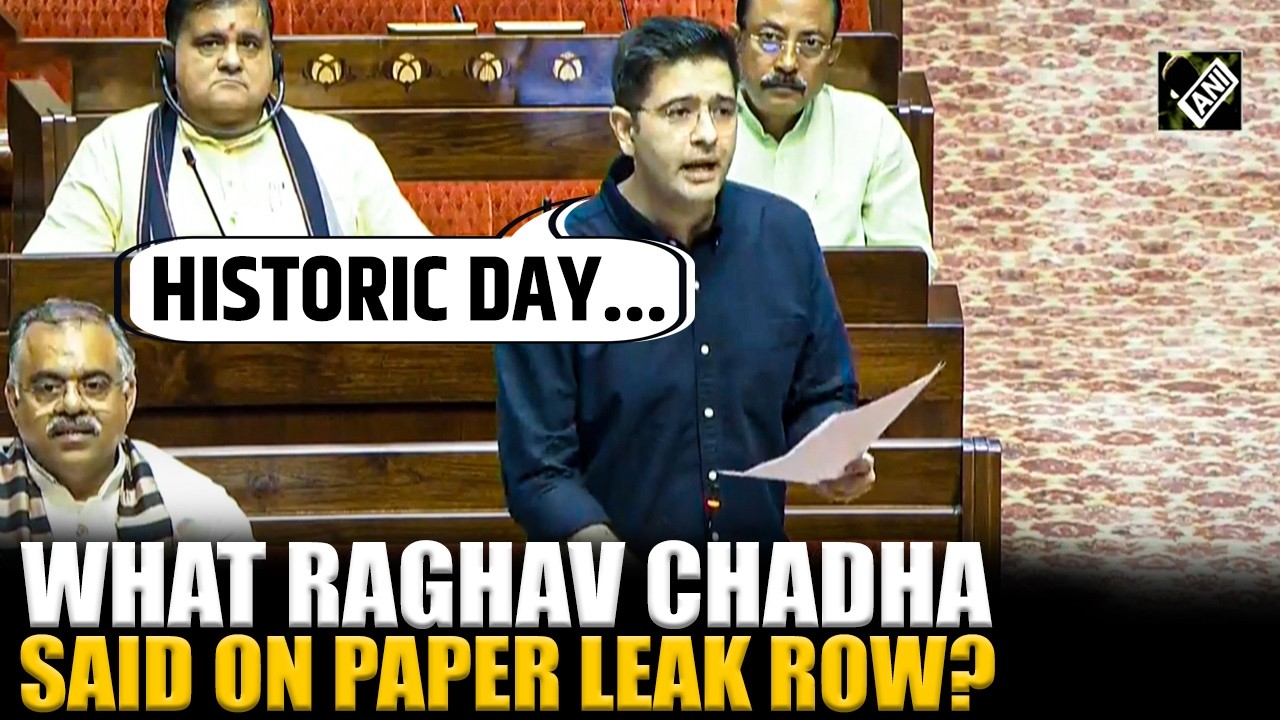 Raghav Chadha&rsquo;s fiery attack on Congress, AAP during Anti-Paper leak Bill debate in Rajya sabha