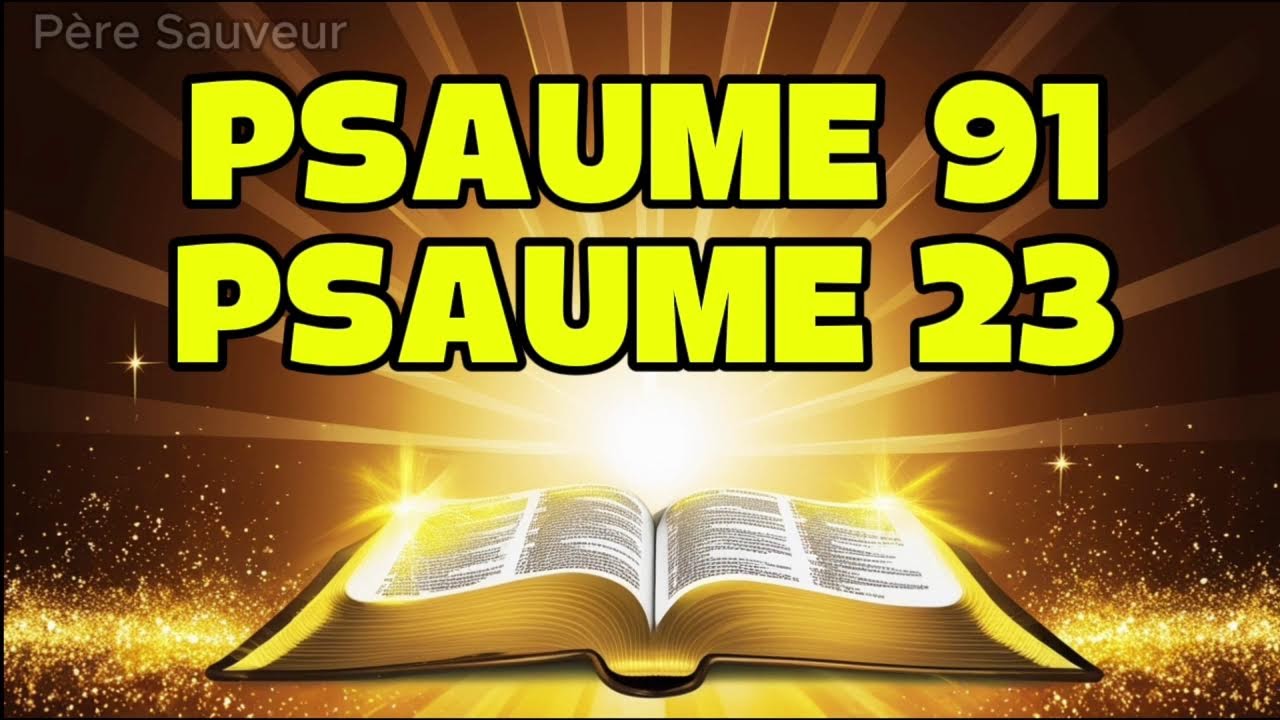 Prière du 23er JANVIER : PSAUME 91 et PSAUME 23 | Les deux prières les plus puissantes de la Bible