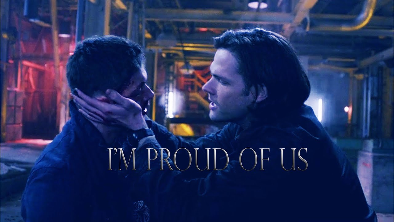I'm proud of us | Dean & Sam [9x23]