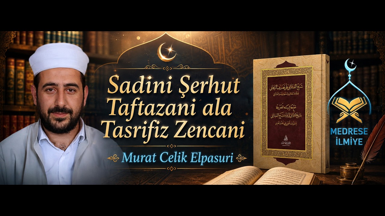 Sadini Kitabı 1.Ders إن اروى زهر تخرج في رياض الكلام الخ (Murat Çelik Elpasuri)