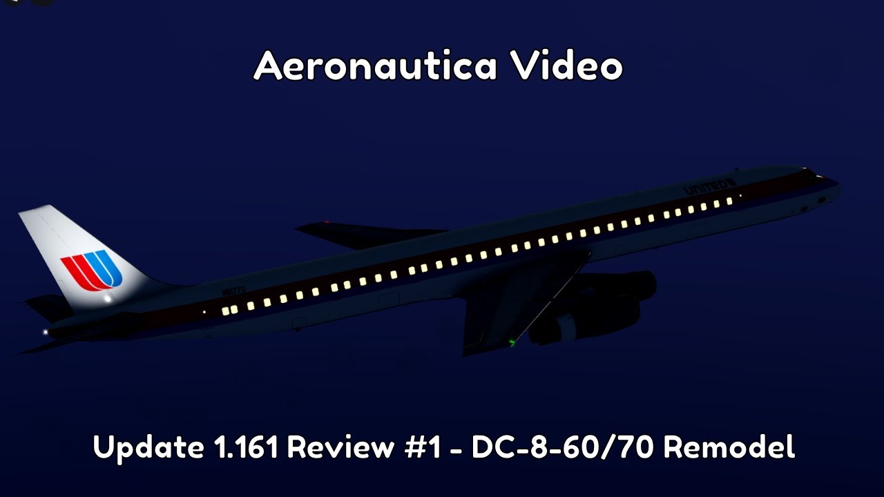Roblox Aeronautica - Update 1.161 Review #1 - Douglas DC-8-60/70 Remodel