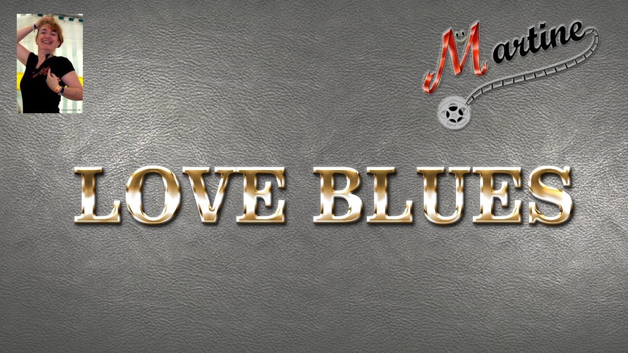LOVE BLUES - LINE DANCE (Demo & Teach Fr)