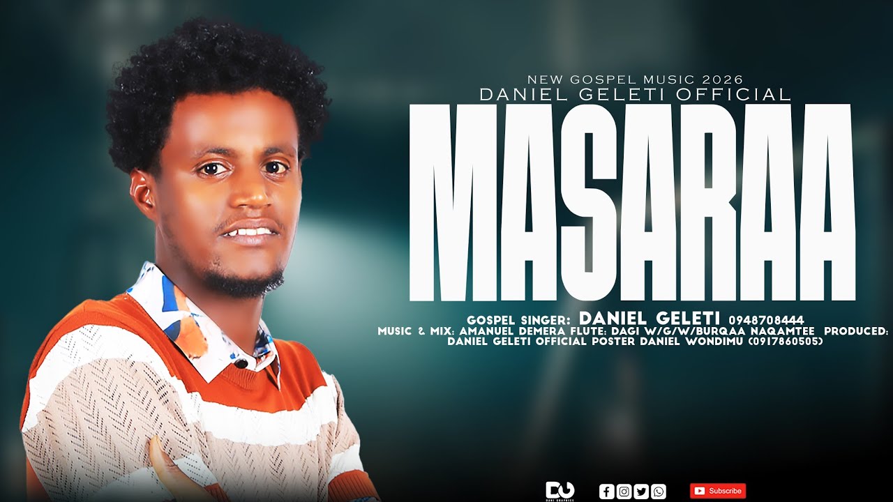 MASARAA || Singer Daniel Geleti.  NEW OROMO GOSPEL SONG.