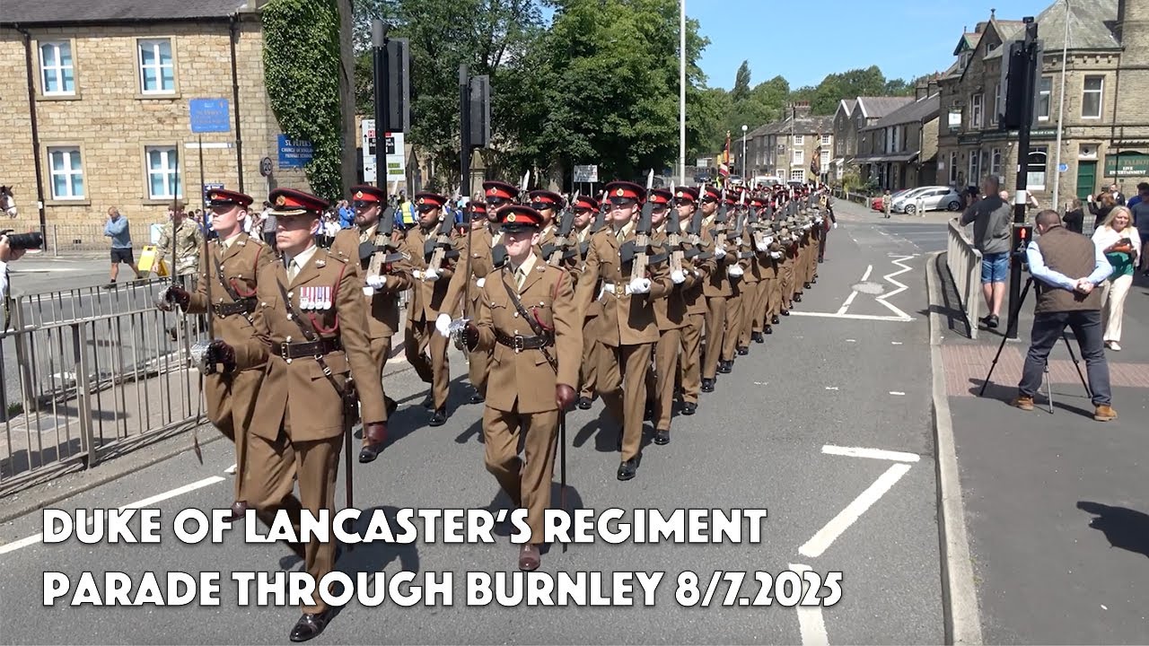 The Duke Of Lancaster's Regiment Home Coming Parade in Burnley 8th July 2025