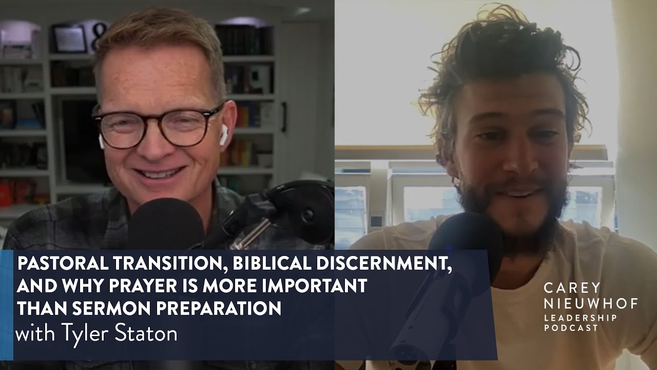 Tyler Staton on Pastoral Transition and Why Prayer is More Important Than Sermon Prep