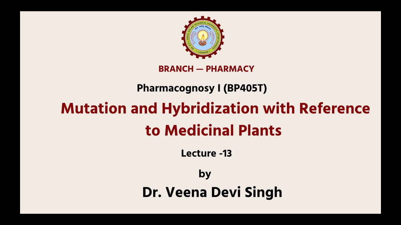 Pharmacognosy-I |Mutation and Hybridization with Reference to Medicinal Plants|AKTU DigitalEducation