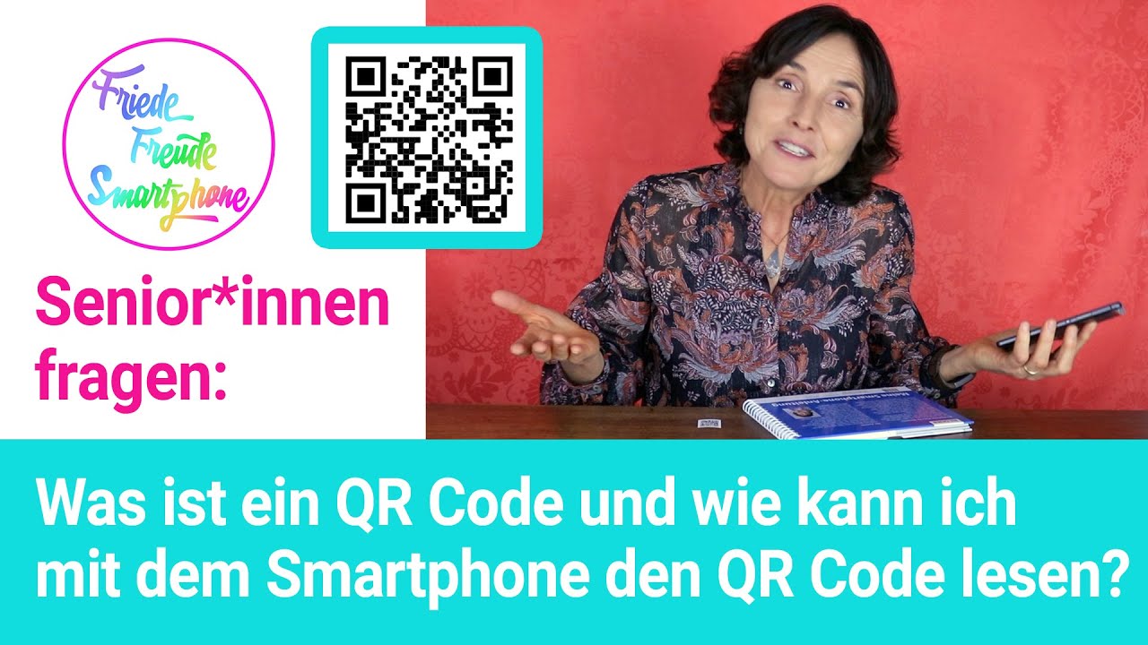 Was ist ein QR Code und wie kann ich mit dem Smartphone den QR Code lesen? Senior*innen Fragen 09