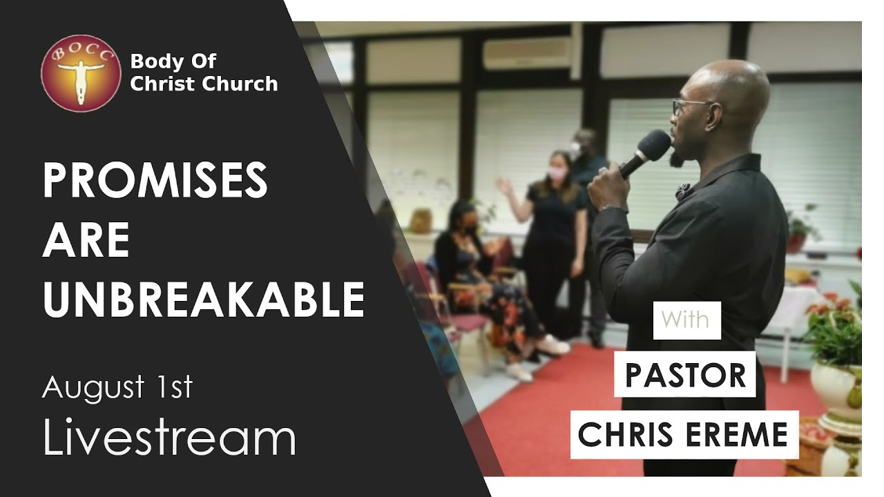 PROMISES ARE UNBREAKABLE | PASTOR CHRIS EREME | BODY OF CHRIST CHURCH