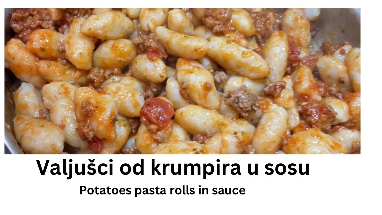 Kako napraviti Valjušci od krumpira u sosu od paradajza i mljevenog mesa  How to make potatoes pasta