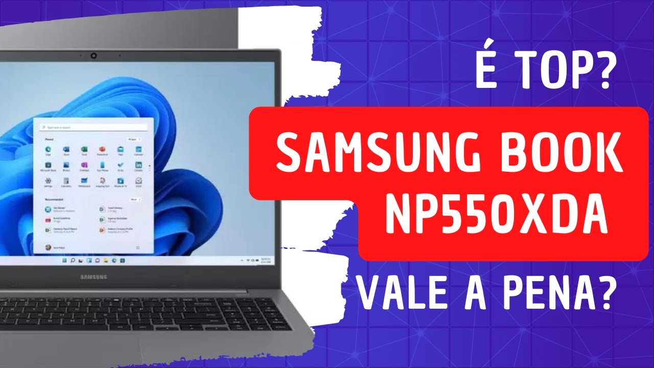 SAMSUNG BOOK NP550XDA é Top? Como colocar SSD e deixar o NOTEBOOK rápido! Vale a pena?