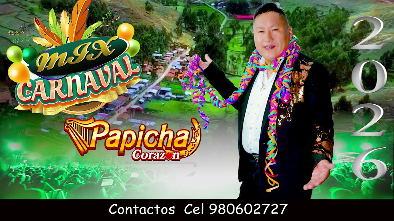 MIX CARNAVAL HUANCAVELICANO  PAPICHA CORZON  ( ©️ copyright ™️Prod Mus Mercurio Cel 980602727
