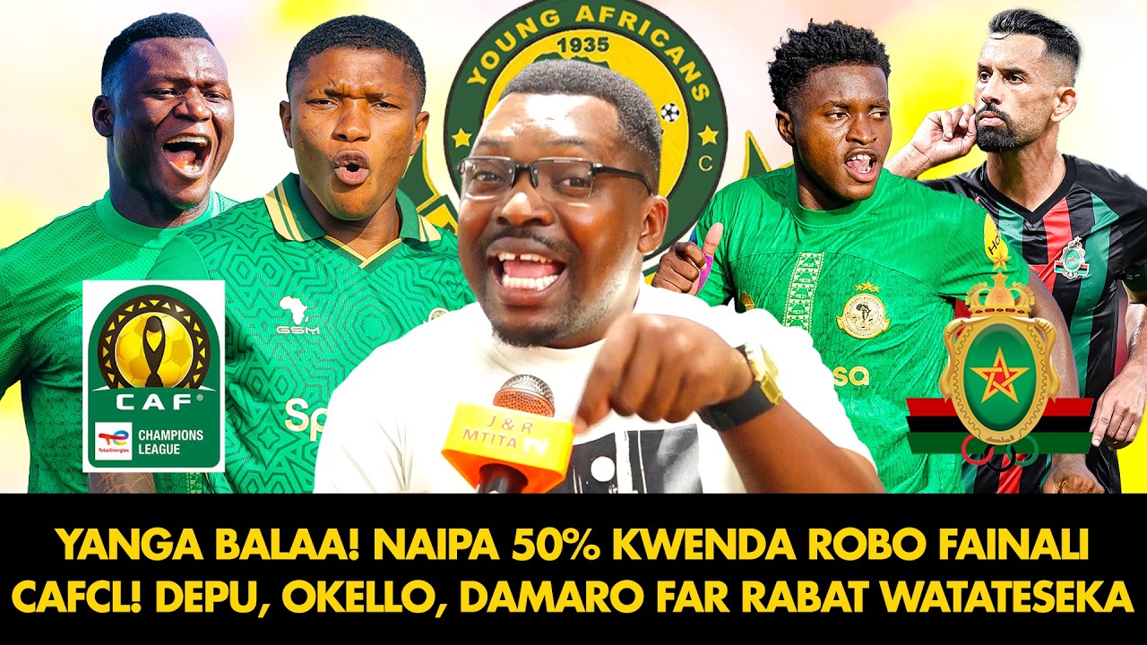 AMBOKILE: YANGA BALAA! NAIPA 50% KWENDA ROBO FAINALI CAF |DEPU, OKELLO, DAMARO, FAR RABAT WATATESEKA