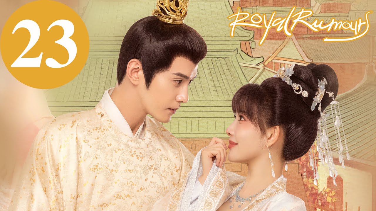 ENG SUB | Royal Rumours | EP23 | 花琉璃轶闻 | Xu Zhengxi, Meng Ziyi