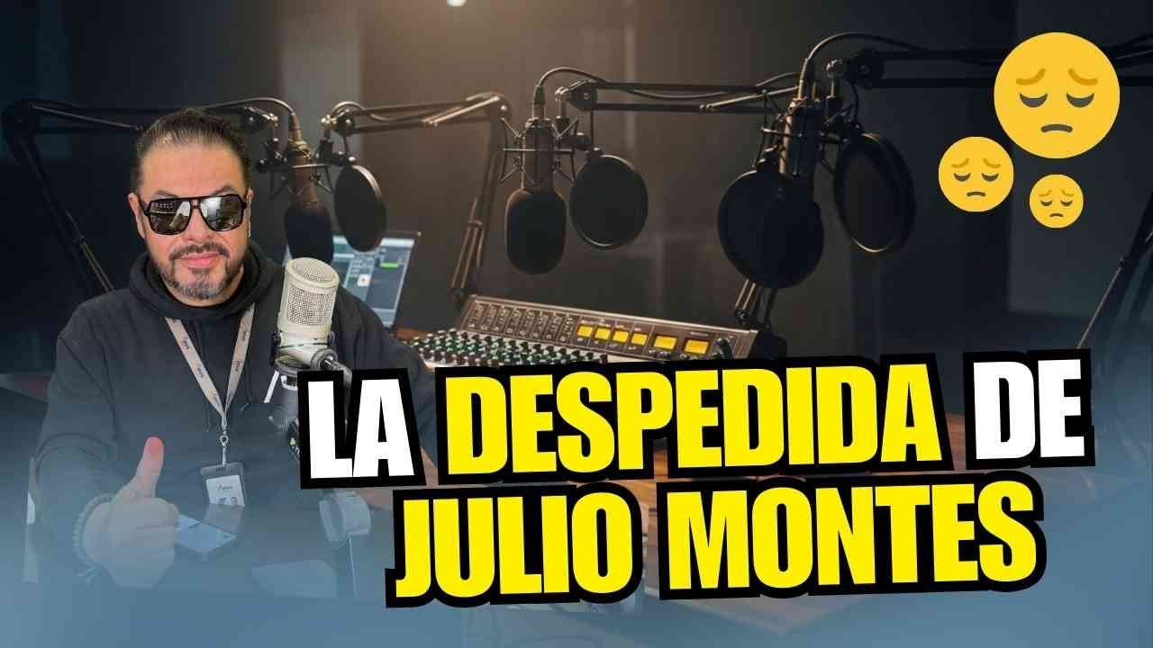 LA DESPEDIDA DE JULIO MIONTES