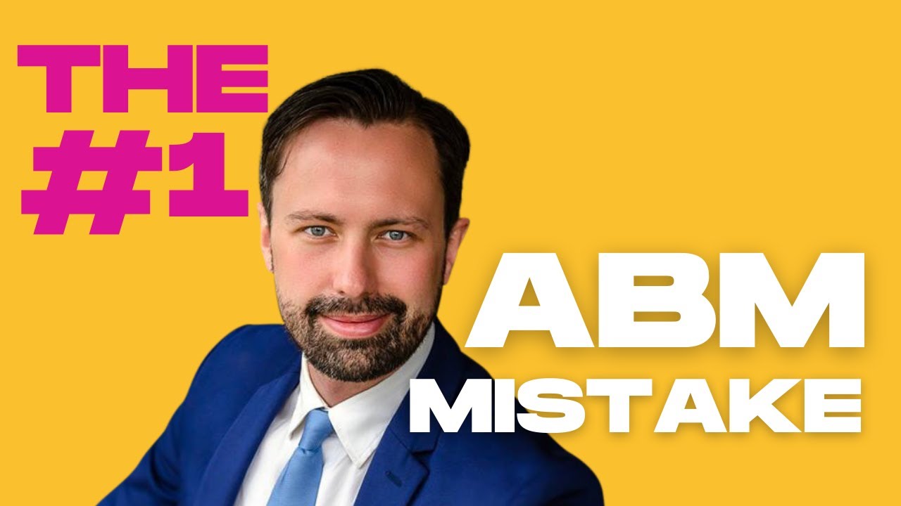 Account Based Marketing Tactics - #1 ABM Mistake!