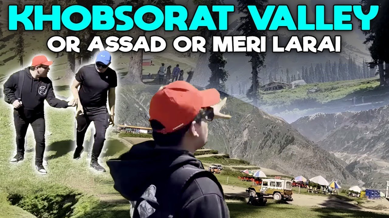 Khobsorat Valley or Assad or Meri Larai