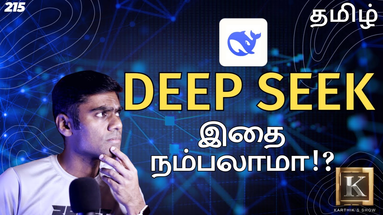 Deep Seek explained in Tamil | Is Deep Seek Safe? | What is new in Deep Seek? | Karthik's Show