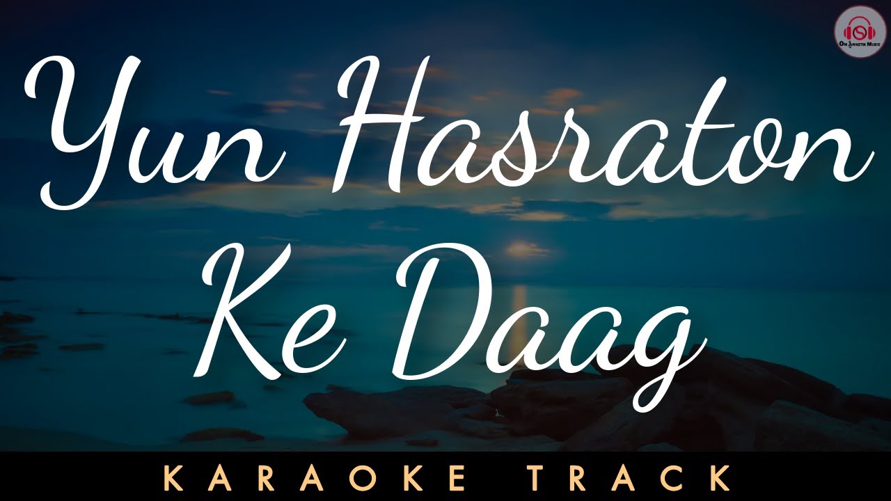 YUN HASRATON KE DAAG - KARAOKE TRACK || Unplugged | Lata Mangeshkar | Bollywood Old Song.
