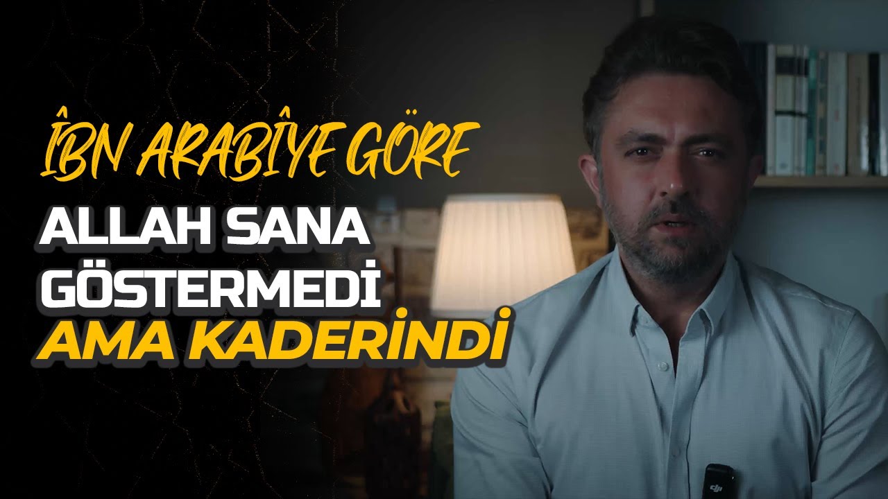 “Olmadı” Sandın… Meğer Kaderin En Büyük Parçasıymış – İbn Arabî Yorumu