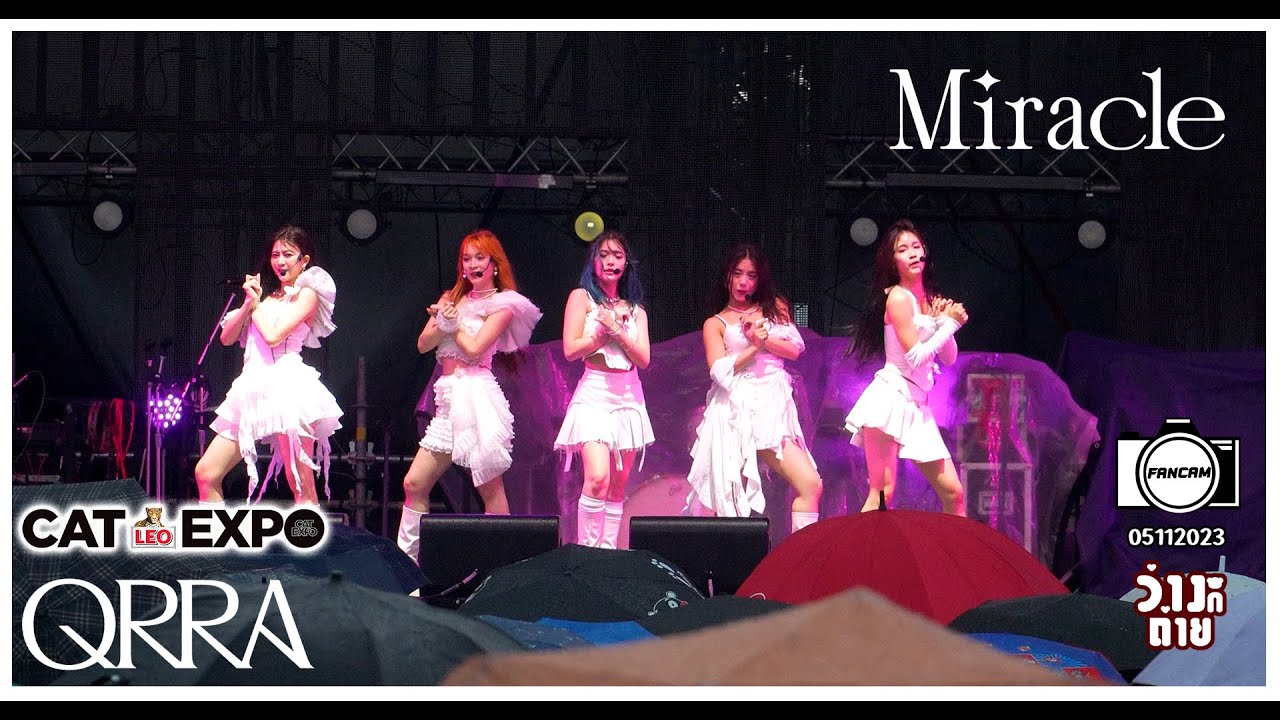 Fancam QRRA  : Miracle : CAT EXPO @ Wonder World 05112023