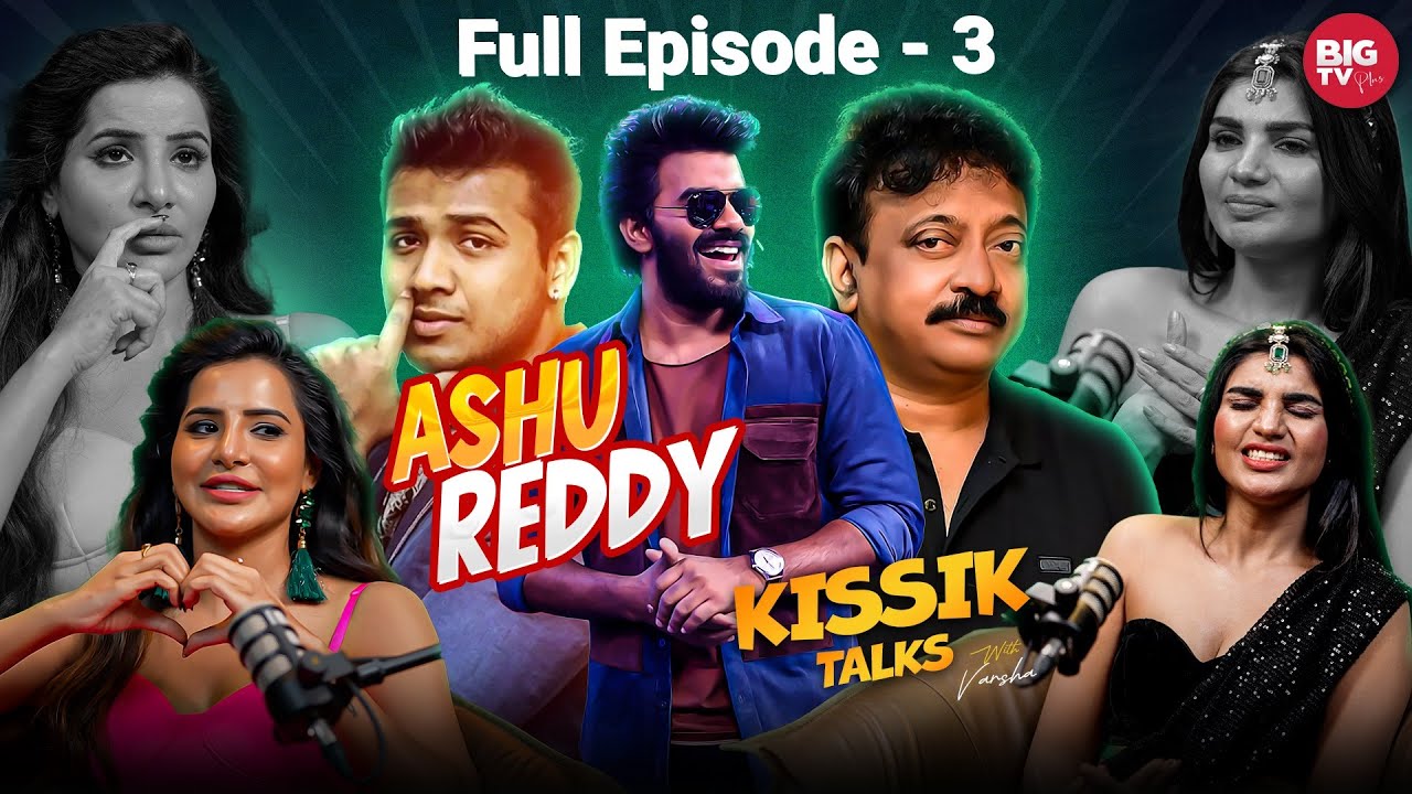 Podcast With Ashu Reddy | Jabardasth Varsha | Telugu Podcast Ep-3 | Kissik Talks Full Episode| BIGTV