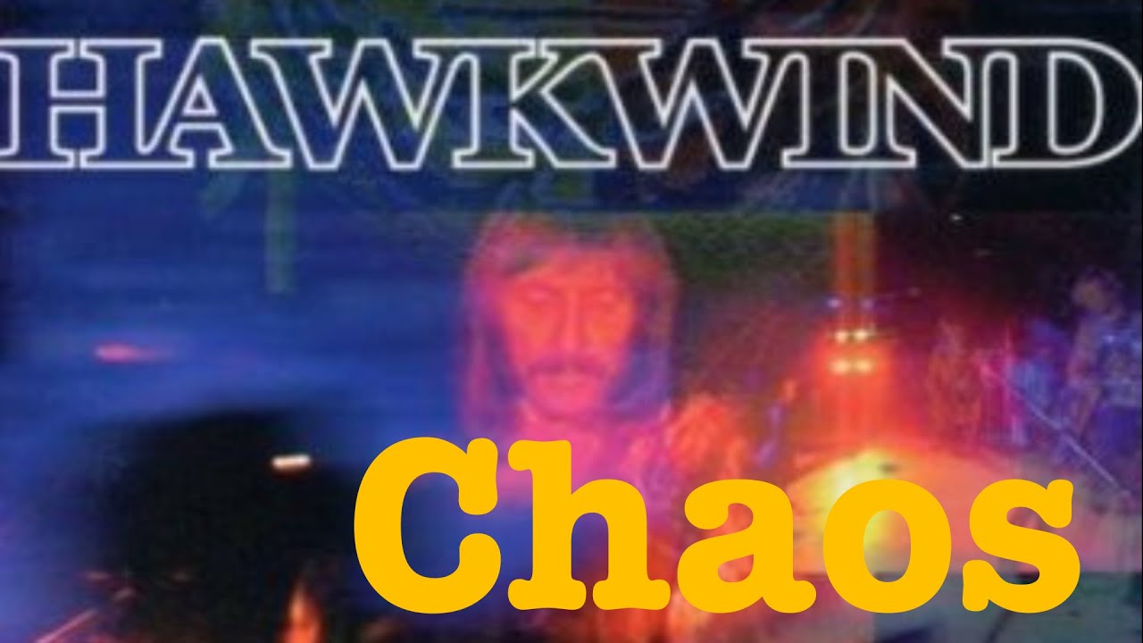 Hawkwind -  Chaos