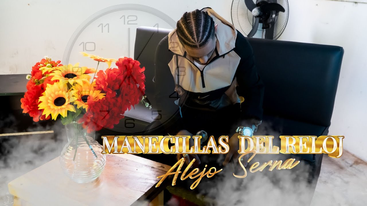 Alejo Serna - Manecillas del reloj (VIDEO OFICIAL)