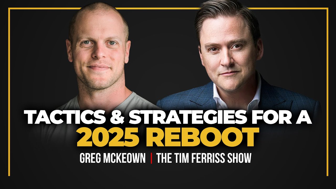 Tactics and Strategies for a 2025 Reboot &mdash; Essentialism and Greg McKeown