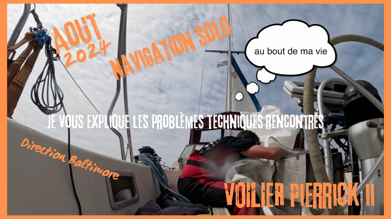 Navigation en solitaire de Roscoff à Baltimore : je vous explique les soucis techniques rencontrés