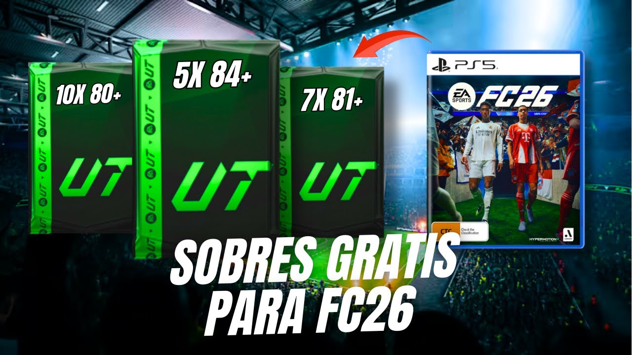 CONSIGUE TODOS LOS SOBRES GRATIS PARA FC26 &iexcl;GU&Iacute;A COMPLETA!