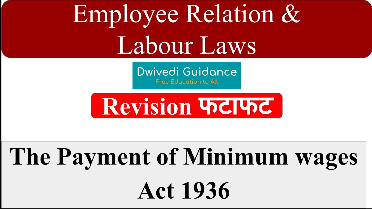The Payment of Wage Act 1936, The Payment of Minimum Wage Act 1936, employee relations and labour