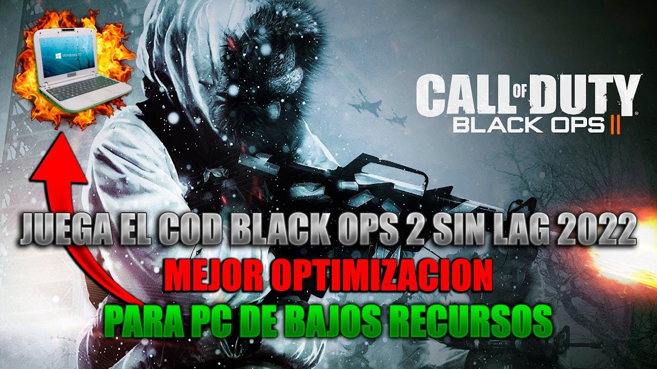 COMO OPTIMIZAR AL MÁXIMO NUESTRO CALL OF DUTY BLACK OPS 2 PARA PC DE BAJOS RECURSOS | CANAIMA | 2023