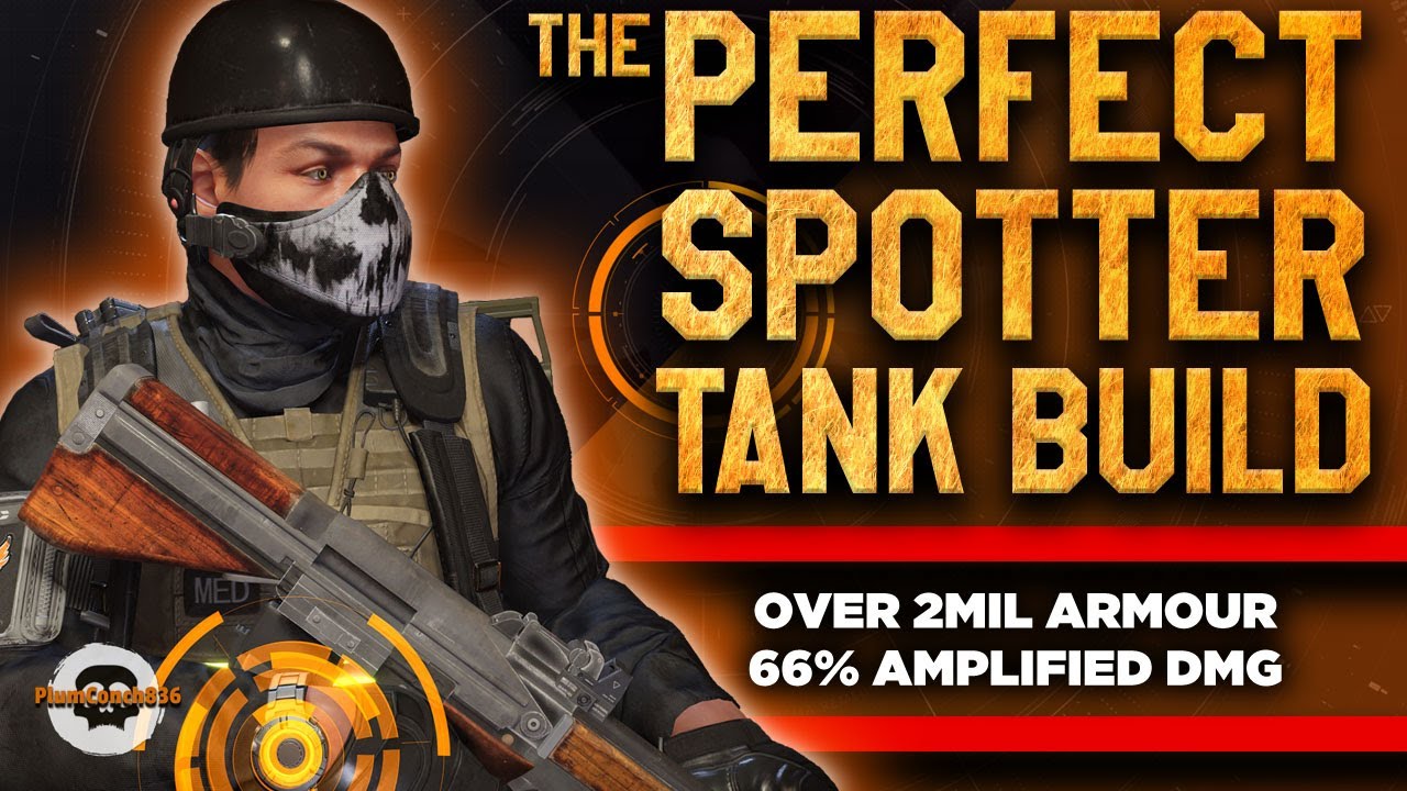 This Builds THICK!! Over 2MIL ARMOUR! The PERFECT SPOTTER TANK PVP BUILD - The Division 2 - TU15.1