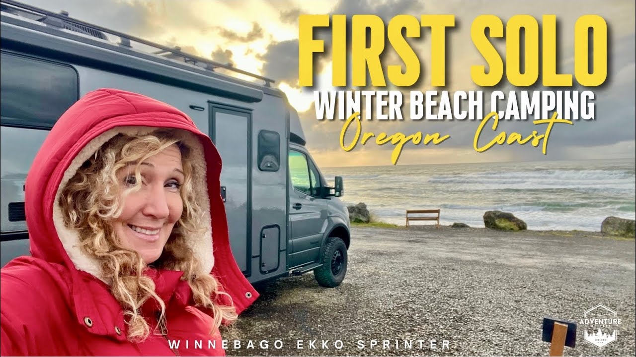FIRST SOLO WINTER BEACH CAMPING | WINNEBAGO EKKO SPRINTER | Oregon Coast #travel