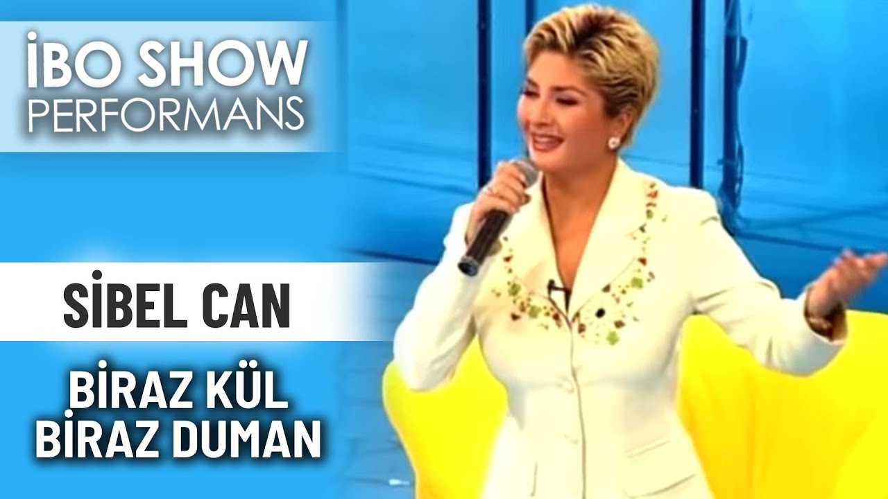 Biraz Kül Biraz Duman | Sibel Can | İbo Show Performans